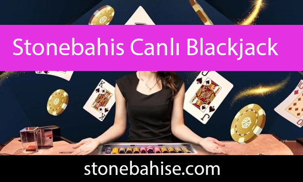 Stonebahis canlı blackjack 21 oyunuyla takdir edilmektedir.