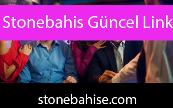 Stonebahis güncel link vesilesiyle üyelerine hizmetlerini sunmaktadır.